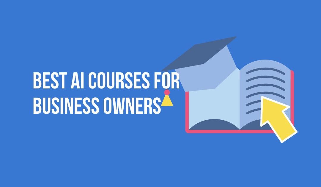 Best Ai Courses for Business Owners 2023