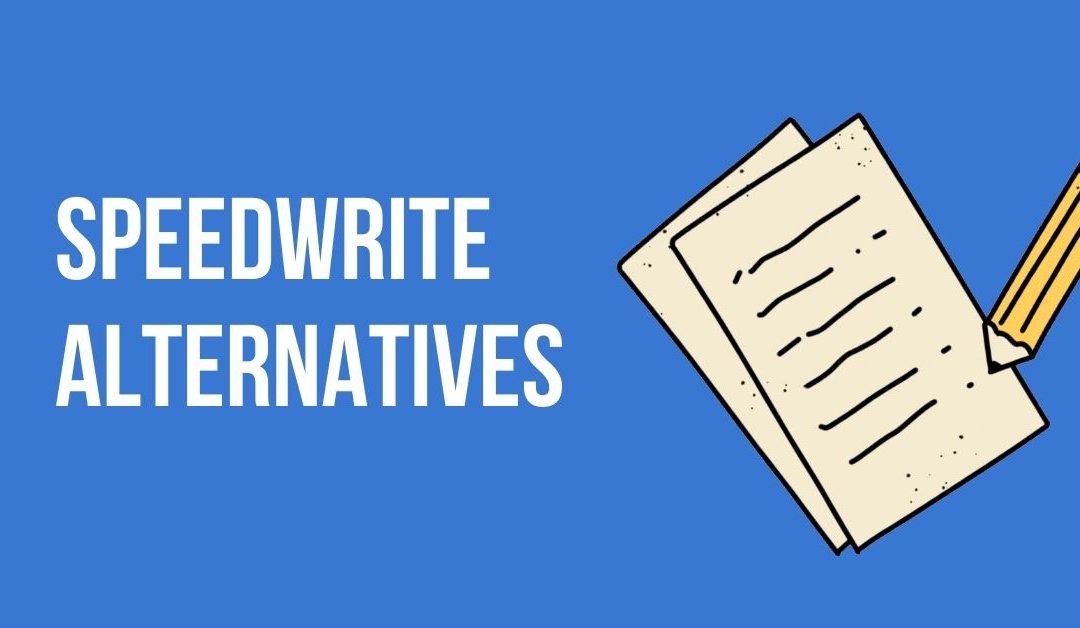 15 Speedwrite Alternatives 2023 – Free and Paid